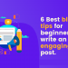 6 Amazing Great Blog Post Tips