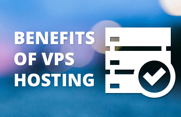 The Biggest Benefits of Using a Virtual Private Server (VPS)