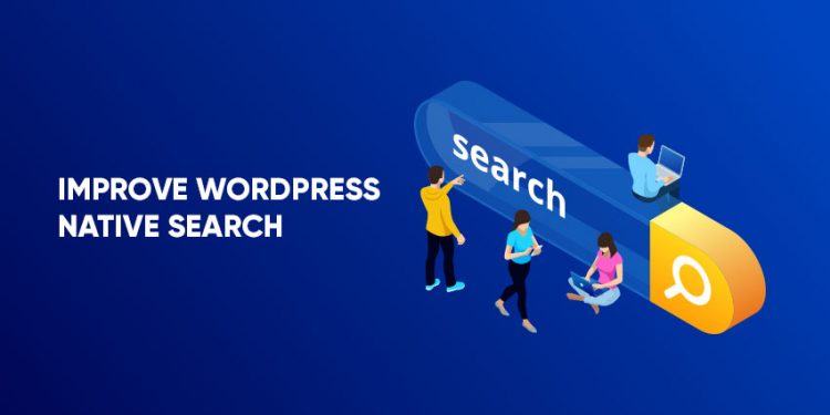 Things You Can Do To Improve Wordpress Search Functionality