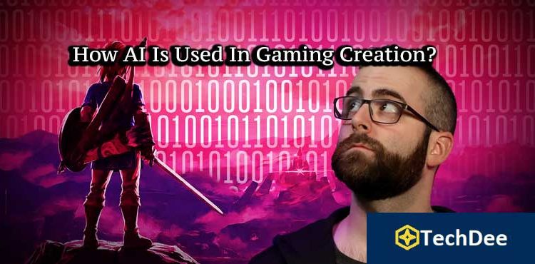 How AI Is Used In Gaming Creation?