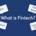 What Is Fintech