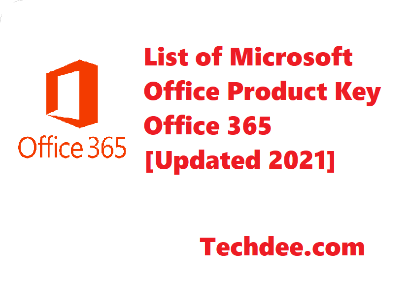 List Of Microsoft Office Product Key Office 365 (Updated 2021)