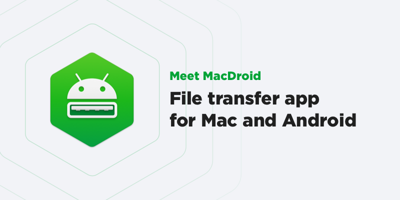 MacDroid : File Transfer App For Mac And Android