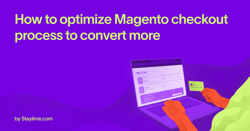 How To Optimize Magento Checkout Process To Convert More