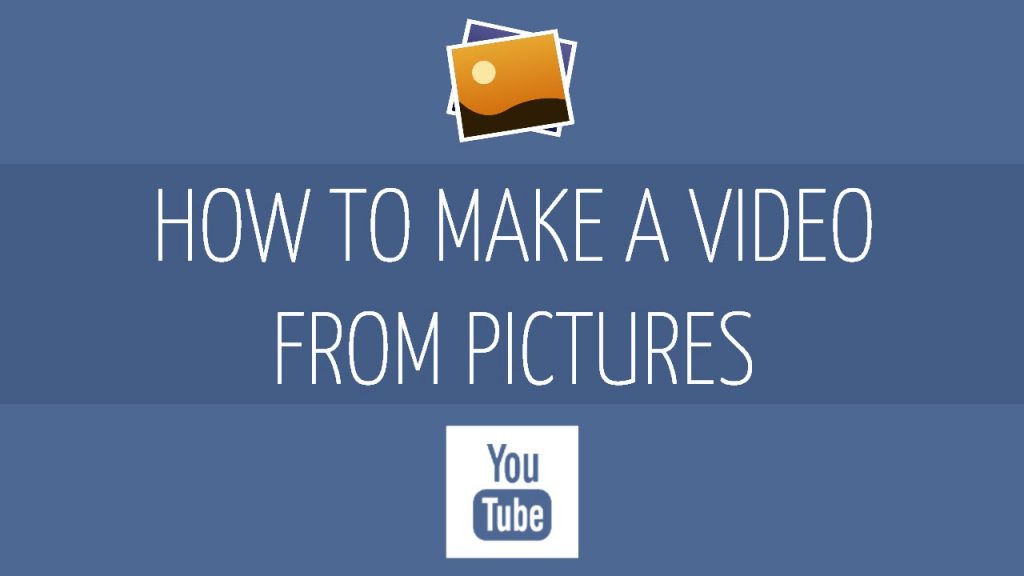 Make a Video with Pictures and Music