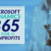 Streamlining Data for Non-profits with Microsoft Dynamics 365--min
