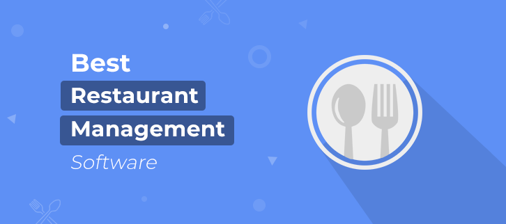 5 Best Restaurant Management Tools For A Successful Business Launch