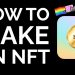 How To Create Your Own NFT in 2022