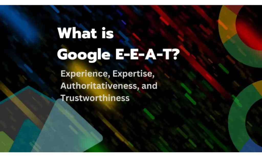 Google E-E-A-T What You Need To Know