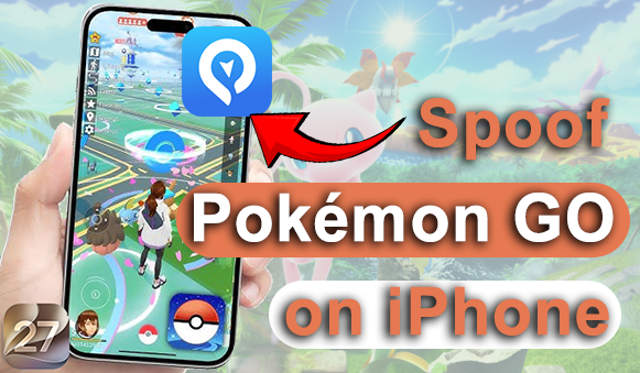 How to Spoof Pokémon GO Location on iPhone